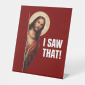 Funny Jesus "I Saw That" Christian meme design 台座サイン (正面)