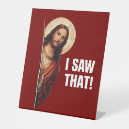 Funny Jesus "I Saw That" Christian meme design 台座サイン