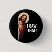 Funny Jesus "I Saw That" Christian meme design 缶バッジ (正面)
