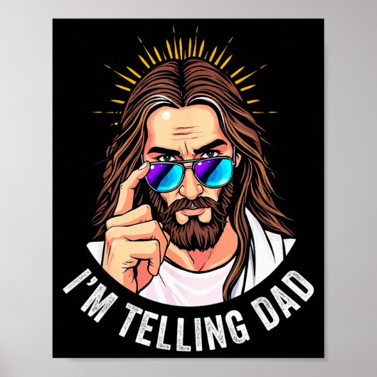 Funny Jesus I'm Telling Dad Religious ポスター (正面)