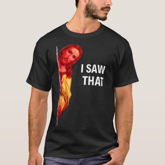 Funny Jesus Meme I Saw That Christian Quote Joke G Tシャツ (正面)