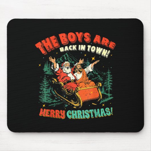 Funny Jesus Santa The Boys Are Back In Town Merry  マウスパッド (正面)