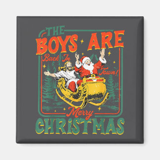 Funny Jesus Santa The Boys Are Back In Town Merry  マグネット