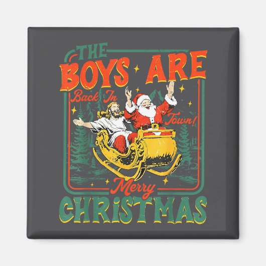 Funny Jesus Santa The Boys Are Back In Town Merry  マグネット (正面)