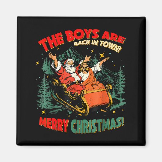 Funny Jesus Santa The Boys Are Back In Town Merry  マグネット (正面)