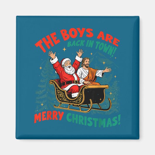 Funny Jesus Santa The Boys Are Back In Town Merry  マグネット (正面)