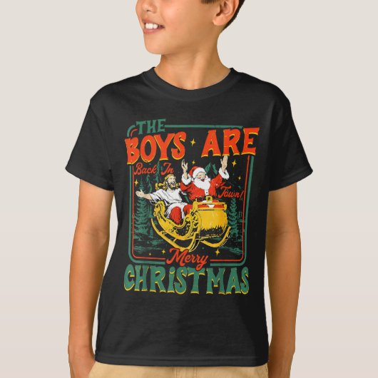 Funny Jesus Santa The Boys Are Back In Town Merry  Tシャツ (正面)