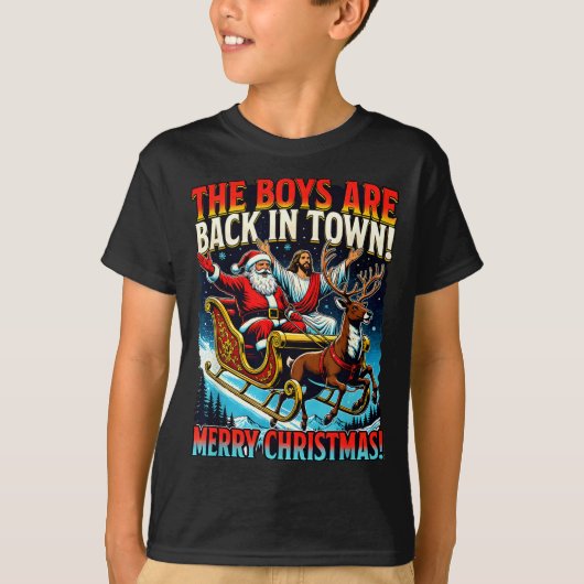 Funny Jesus Santa The Boys Are Back In Town Merry  Tシャツ (正面)