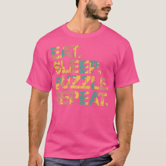 Funny Jigsaw Puzzle Eat Sleep Puzzle Repeat Tシャツ