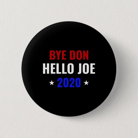 Funny Joe Biden Bye Donald Byedon Bye Don Hello Jo 缶バッジ (正面)