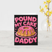Funny Joke Embarring Gag Und My Cake Daddy  カード (黄色い花)