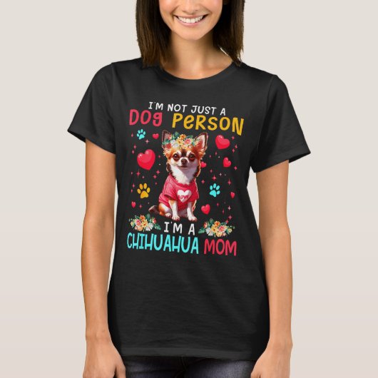 Funny Joke I'm A Chihuahua Mom Floral Dog Owner Fa Tシャツ (正面)