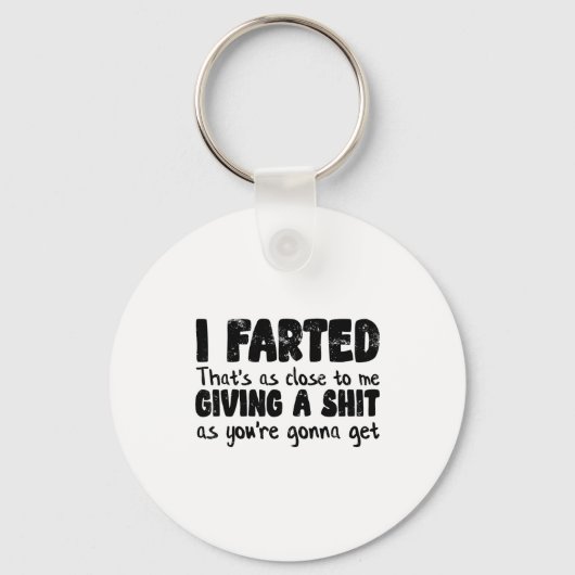 Funny Joke Meme , I Farted That's As Close To Givi キーホルダー (正面)