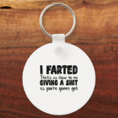 Funny Joke Meme , I Farted That's As Close To Givi キーホルダー (正面)