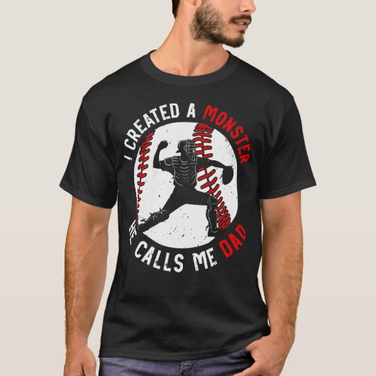 Funny Joke Monster Proud He Calls Me Dad Catcher B Tシャツ (正面)