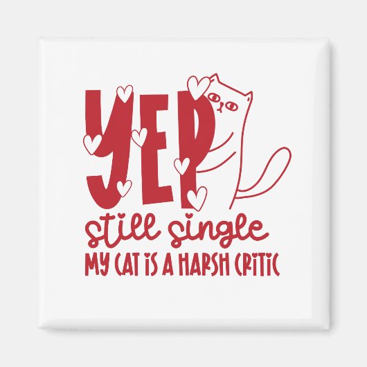Funny Judging Cat Still Single Anti-Valentine マグネット (正面)