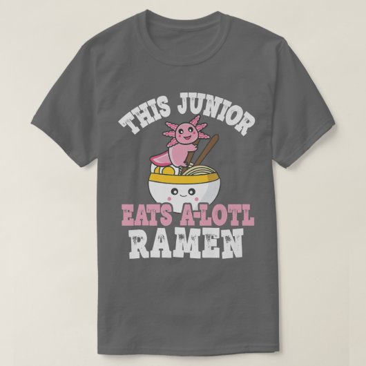Funny Junior Ramen Axolotl Pun This Junior Eats A Tシャツ (デザイン正面)