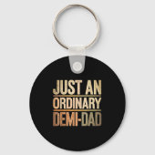 Funny Just An Ordinary Demi Dad Daughter Father's キーホルダー (正面)
