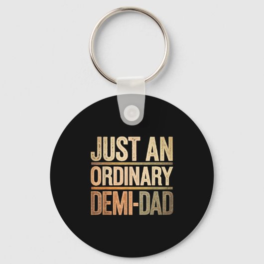 Funny Just An Ordinary Demi Dad Daughter Father's  キーホルダー (正面)