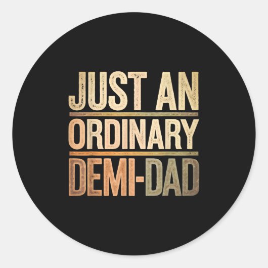 Funny Just An Ordinary Demi Dad Daughter Father's  ラウンドシール (正面)