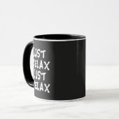 funny just relax just relax sarcastic design マグカップ (正面左)