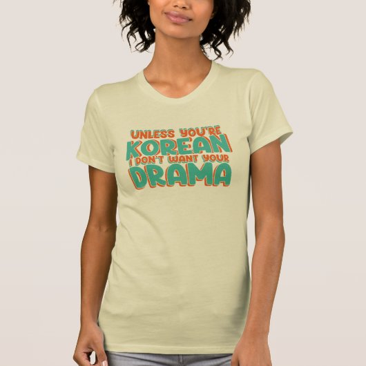 Funny K-Drama Saying Tシャツ (正面)