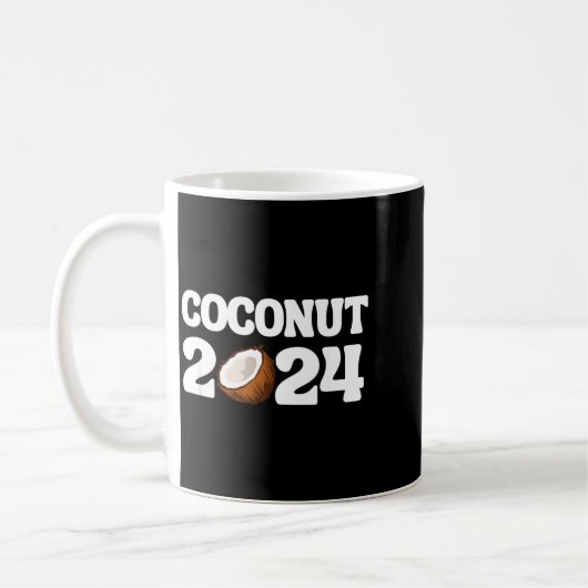 Funny Kamala Harris 2024 Statement Democrat Coconu コーヒーマグカップ (左)