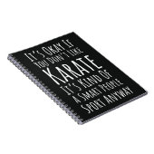 Funny Karate Gifts Martial Arts Humor Sarcastic ノートブック (右側)