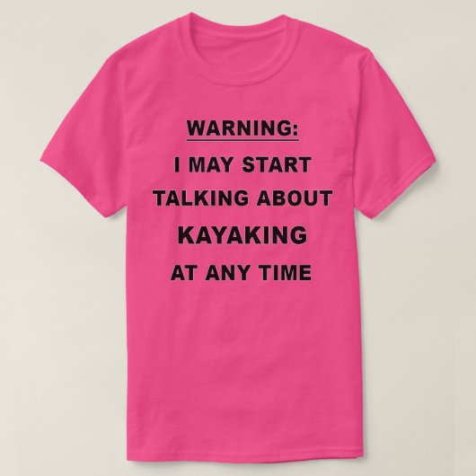 Funny Kayaking Gift For Men Women  Tシャツ (デザイン正面)
