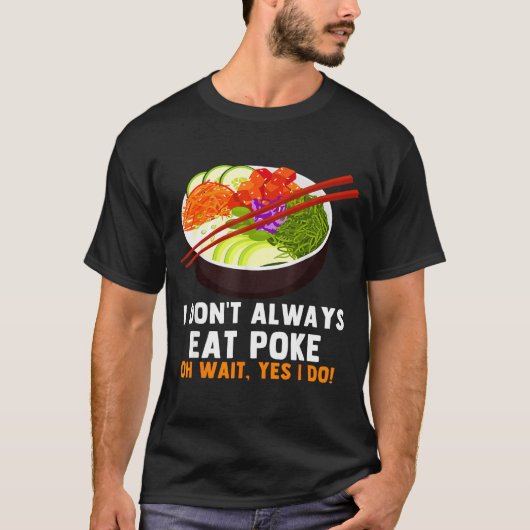 Funny Ke Bowl Quotes Traditional Hawaiian Food Lov Tシャツ (正面)