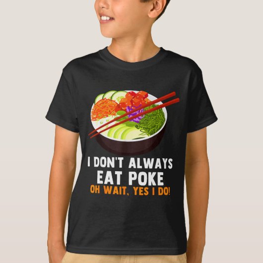 Funny Ke Bowl Quotes Traditional Hawaiian Food Lov Tシャツ (正面)