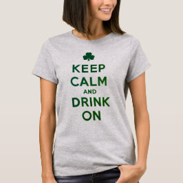 Funny Keep Calm and Drink On St. Patrick shirt Tシャツ