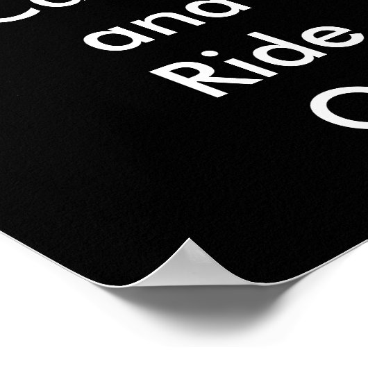 Funny Keep Calm and Ride On Motorcycle ポスター (角)