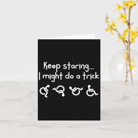 Funny Keep Staring I Might Do A Trick Wheelchair  カード (黄色い花)