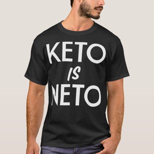 Funny Keto Diet T  For Men And Women  Keto Is Neto Tシャツ (正面)