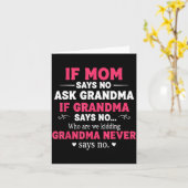 Funny Kids If Mom Says No Ask Grandma If Grandma S カード (黄色い花)