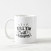 Funny Kill'em With Kindness Motivational Woman コーヒーマグカップ (左)