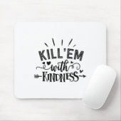 Funny Kill'em With Kindness Motivational Woman  マウスパッド (マウス)
