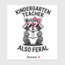 Funny Kindergarten Teacher Raccoon Also Feral シール