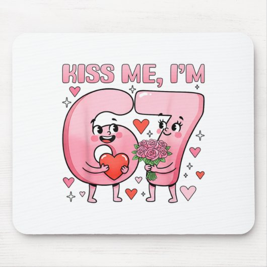 Funny Kiss Me I'm 67 Cute Valentine's Day Couples  マウスパッド (正面)