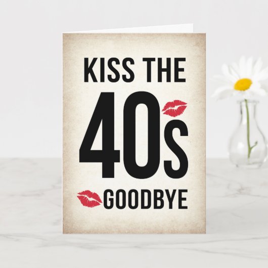 Funny Kiss the 40s Goodbye, 40代にサヨナラ キッス 50歳の誕生日カー カード (小さな植物)