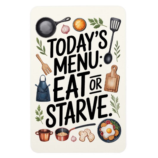 Funny Kitchen Magnet – Today’s Menu: Eat or Starve マグネット (縦)