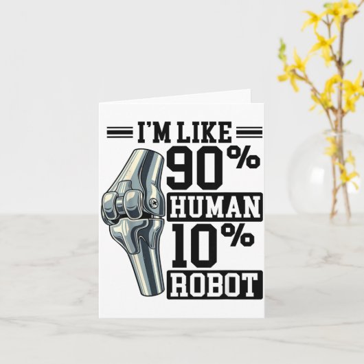 Funny Knee Replacement I'm Like 90% Human 10% Robo カード (黄色い花)