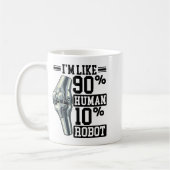 Funny Knee Replacement I'm Like 90% Human 10% Robo コーヒーマグカップ (左)