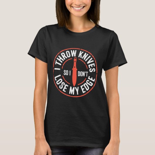 Funny Knife Thrower I Throw Knives  Tシャツ (正面)