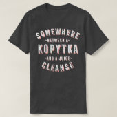 Funny Kopytka and a Juice Cleanse Potato Dumpling Tシャツ (デザイン正面)
