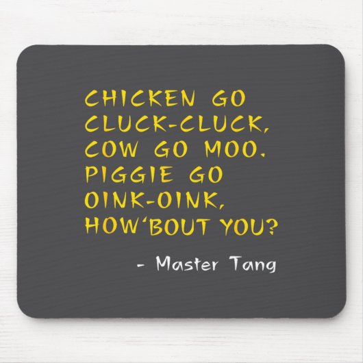 Funny Kung W Movie Quotes - Chicken Go Cluck Cow G マウスパッド (正面)