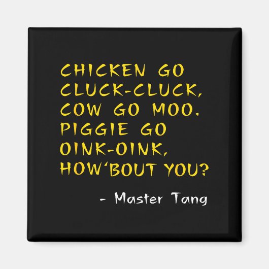 Funny Kung W Movie Quotes - Chicken Go Cluck Cow G マグネット (正面)