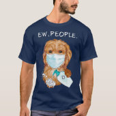 Funny Labradoodle Ew People Dog Lover Gift Tシャツ (正面)