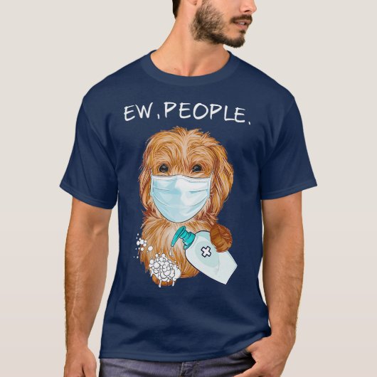 Funny Labradoodle Ew People Dog Lover Gift Tシャツ (正面)